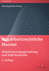 Abbildung: Das arbeitsrechtliche Mandat: Arbeitsvertragsgestaltung und AGB-Kontrolle Abbildung: Das arbeitsrechtliche Mandat: Arbeitsvertragsgestaltung und AGB-Kontrolle
