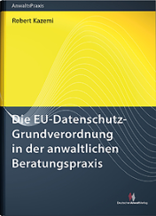 Abbildung: Die EU-Datenschutz-Grundverordnung in der anwaltlichen Beratungspraxis Abbildung: Die EU-Datenschutz-Grundverordnung in der anwaltlichen Beratungspraxis