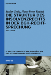 Abbildung: Die Struktur des Insolvenzrechts in der BGH-Rechtsprechung Abbildung: Die Struktur des Insolvenzrechts in der BGH-Rechtsprechung