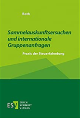 Abbildung: Sammelauskunftsersuchen und internationale Gruppenanfragen Abbildung: Sammelauskunftsersuchen und internationale Gruppenanfragen