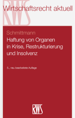 Abbildung: Haftung von Organen in Krise, Restrukturierung und Insolvenz Abbildung: Haftung von Organen in Krise, Restrukturierung und Insolvenz