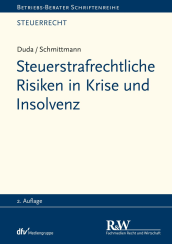 Abbildung: Steuerstrafrechtliche Risiken in Krise und Insolvenz Abbildung: Steuerstrafrechtliche Risiken in Krise und Insolvenz