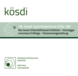 Abbildung: KSp 38 - Die neuen Erbschaftsteuerrichtlinien - Vorweggenommene Erbfolge - Testamentsgestaltung Abbildung: KSp 38 - Die neuen Erbschaftsteuerrichtlinien - Vorweggenommene Erbfolge - Testamentsgestaltung